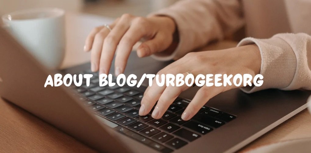 about blog turbogeekorg